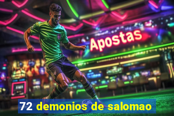 72 demonios de salomao